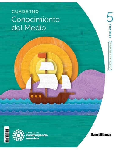 CONOCIMIENTO DEL MEDIO 5ºPRIMARIA TRIMESTRAL CONSTRUYENDO MUNDOS CASTILLA LA MANCHA 2023